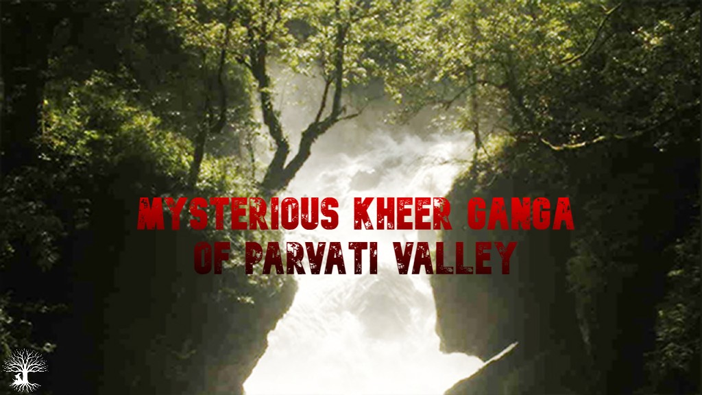 Kheer Ganga of Parvati Valley